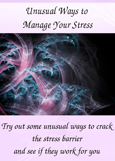 Unusual Ways to Manage Your Stress